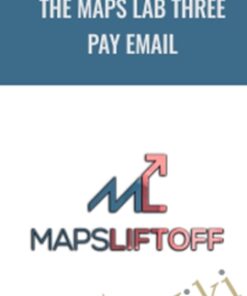 The Maps Lab Three Pay Email - Maps Lift Off