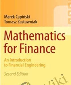 Mathematics For Finance. An Introduction To Financial Engineering – Marek Capinski & Tomasz Zastawniak