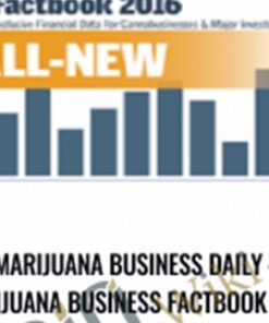 Marijuana Business Daily – Marijuana Business Factbook 2016 - Marijuana