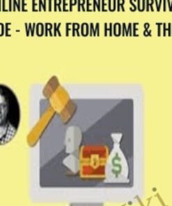 Online Entrepreneur Survival Guide - Work From Home & Thrive - Mark Timberlake