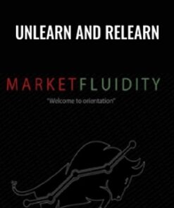 Unlearn and Relearn – Market Fluidity