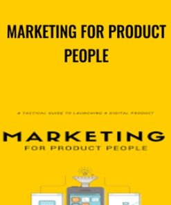 Marketing for Product People - Justin Jackson