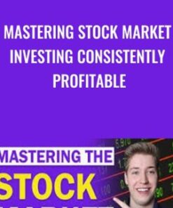 Mastering Stock Market Investing Consistently Profitable