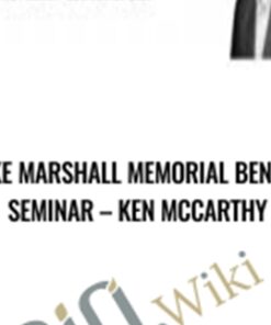 Mike Marshall Memorial Benefit Seminar – Ken McCarthy