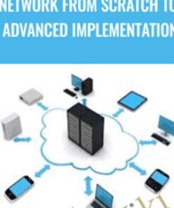 Network from Scratch to Advanced Implementation - Mohamed Atef