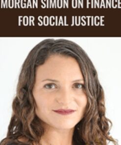 Morgan Simon on Finance for Social Justice