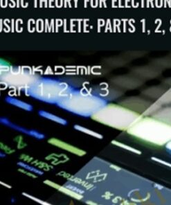 Music Theory for Electronic Music COMPLETE: Parts 1, 2, & 3 - Jason Allen
