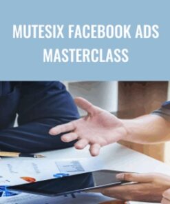 MuteSix Facebook Ads Masterclass
