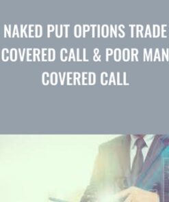 Naked Put Options Trade Covered Call & Poor Man Covered Call - Winston Wee