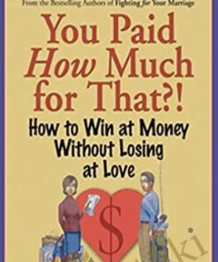 You Paid How Much For That. How To Win At Money Without Losing At Love – Natalie Jenkins