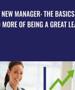 New Manager: The Basics and More of Being a Great Leader - Markus Amanto