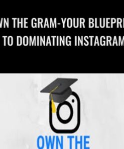 Own The Gram-Your Blueprint To Dominating Instagram - Nick Malak