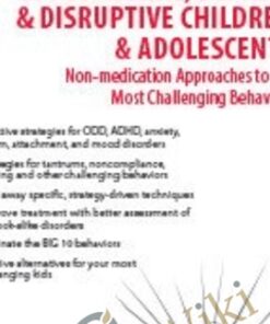 Oppositional, Defiant & Disruptive Children & Adolescents: Non-Medication Approaches for the Most Challenging Behaviors - Scott D. Walls
