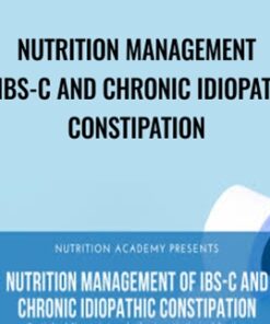 Nutrition Management of IBS-C and Chronic Idiopathic Constipation
