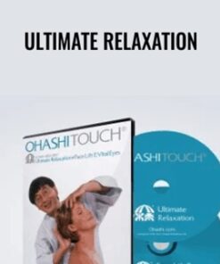 Ultimate Relaxation - Ohashi Touch