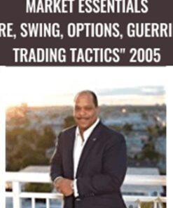 Market Essentials " Core, Swing, Options, Guerrilla, Trading Tactics" 2005 - Oliver Velez