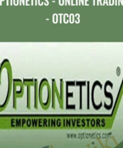 Optionetics - Online Trading - OTC03 - Tom Gentile & George Fontanills