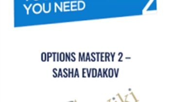 Options mastery 2 – Sasha Evdakov