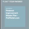 'P.I.M.P’ Your Pinterest - PotPieGirl