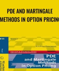 PDE and Martingale Methods in Option Pricing - Andrea Pascucci