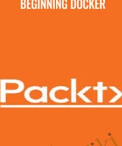 Beginning Docker - Packt Publishing