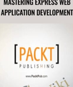 Mastering Express Web Application Development - Packt Publishing