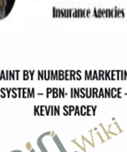 Paint By Numbers Marketing System – PBN: Insurance – Kevin Spacey