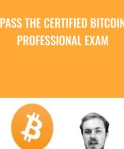 Pass the Certified Bitcoin Professional Exam - Timothy Kenny