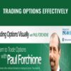Trading Options Effectively – Paul Forchione