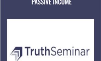 Truth Seminar 2019 True Passive Income