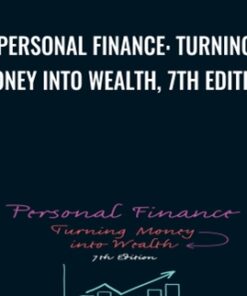 Personal Finance: Turning Money into Wealth, 7th Edition - Arthur Keown