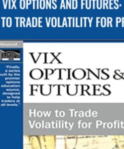 VIX Options and Futures: How to Trade Volatility for Profit - Peter Lusk