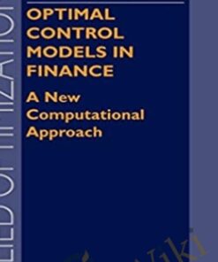 Optimal Control Models In Finance. A New Computational Approach – Ping Chen & Sardar Islam