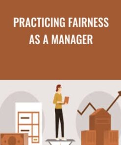 Practicing Fairness as a Manager - Catherine Mattice Zundel