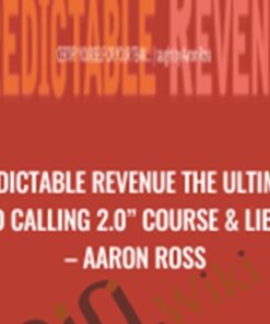 Predictable Revenue The Ultimate “Cold Calling 2.0″ Course & Library – Aaron Ross