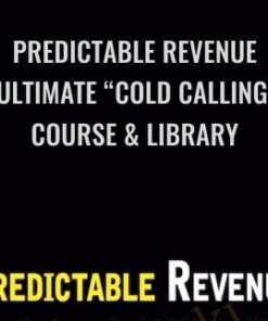 Predictable Revenue The Ultimate “Cold Calling 2.0″ Course & Library