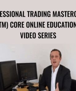 Professional Trading Masterclass (PTM) Core Online Educational Video Series