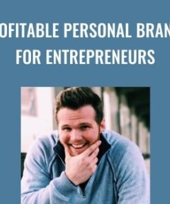 Profitable Personal Brands for Entrepreneurs - Josh Forti