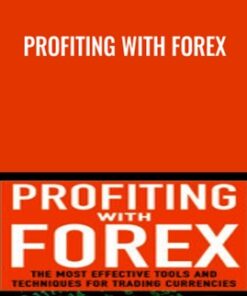 Profiting With Forex - John Jagerson