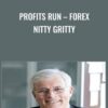 Profits Run – Forex Nitty Gritty - Bill Poulos