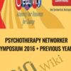 Psychotherapy Networker Symposium 2016 + Previous Years - Playback Now