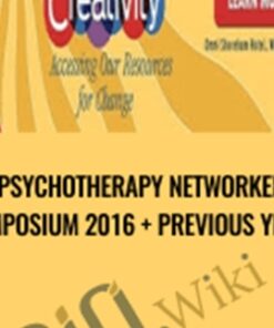 Psychotherapy Networker Symposium 2016 + Previous Years - Playback Now