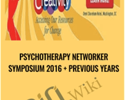 Psychotherapy Networker Symposium 2016 + Previous Years - Playback Now
