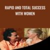 Rapid and Total Success with Women