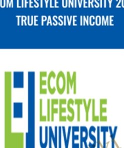 Ecom Lifestyle University 2019 True Passive Income – Ricky Hayes