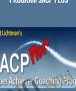 SUPER ACHIEVER Coaching Program SACP PLUS – Stuart Lichtman
