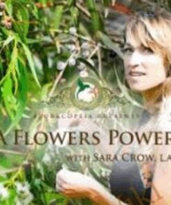A Flower's Power A Course In Flower Essences - Sara Crow