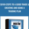 Seven Steps to a Good Trade & Creating and Using a Trading Plan - Pristine – Paul Lange