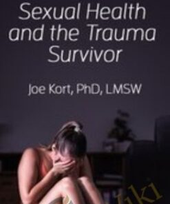 Sexual Health and the Trauma Survivor - Joe Kort