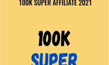 100K Super Affiliate 2021 – Shawn